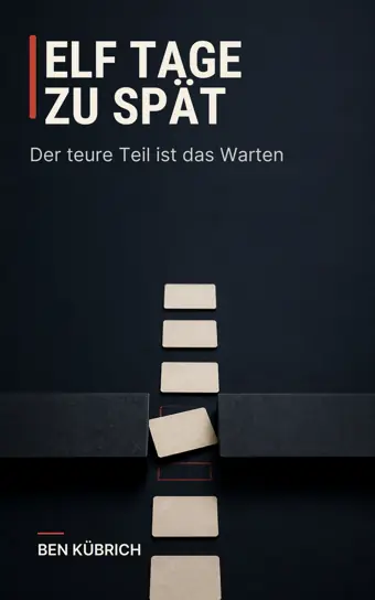 Buchcover: Elf Tage zu spät von Ben Kübrich